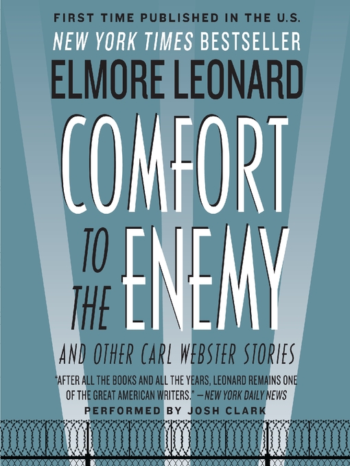 Title details for Comfort to the Enemy and Other Carl Webster Stories by Elmore Leonard - Wait list
